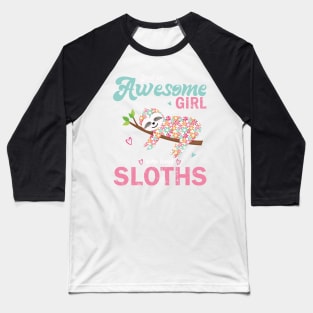 Just an awesome girl who loves sloths Baseball T-Shirt